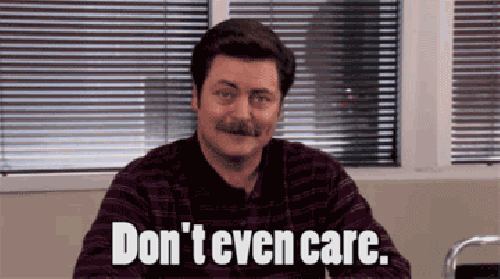 81257-Ron-Swanson-dont-care-gif-lMgn