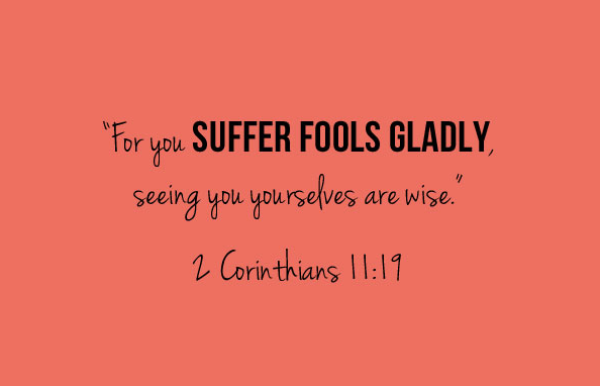 suffer fools gladly