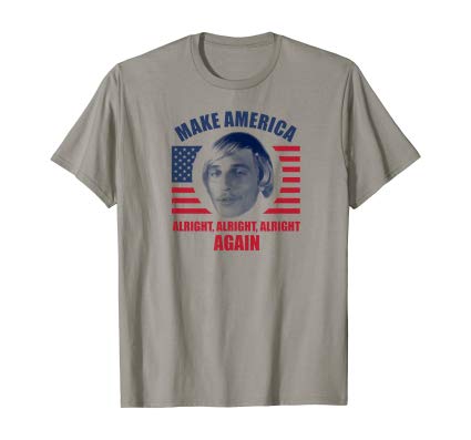 Make America Alright Alright Alright T-Shirt