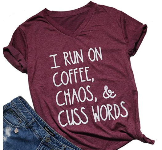 I Run On Coffee Chaos Cuss Words T Shirt Women Funny Short Sleeve T-Shirt Mom Gift