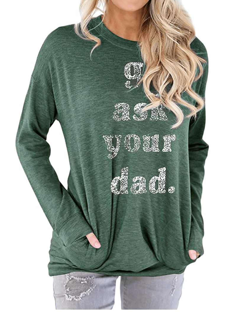 REOGA Go Ask Your Dad Sweatshirt Women Funny Mom Life Pocket Shirts Graphic Long Sleeve Tees