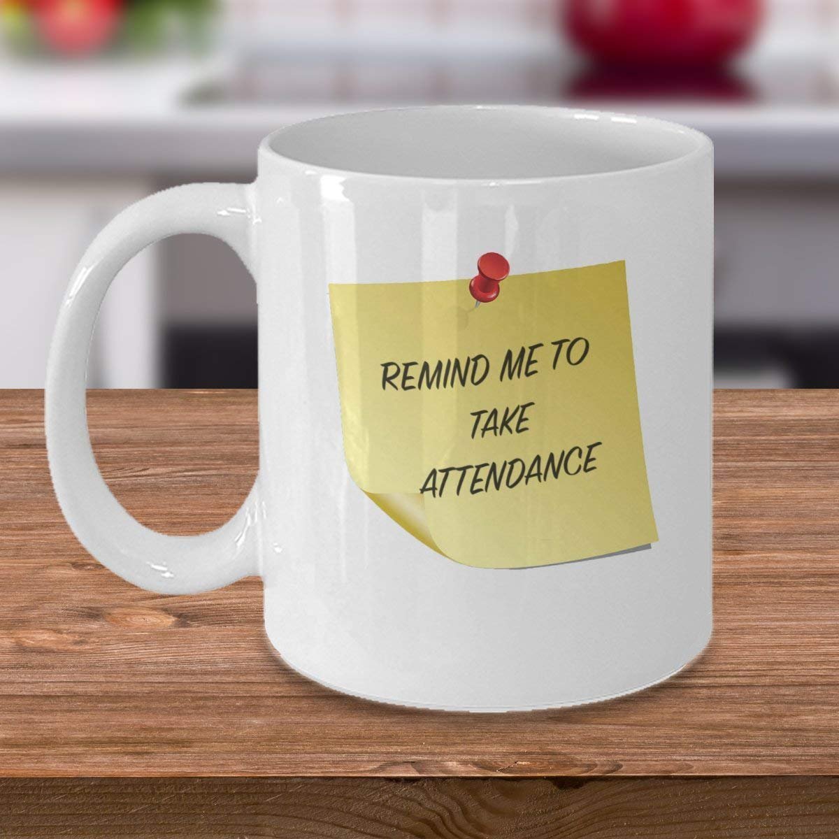 Remind Me To Take Attendance Funny Back to School Humor 11oz White Ceramic Glass Coffee Tea Mug Cup