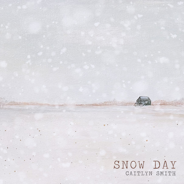 Single artwork for Caitlyn Smith's "Snow Day."
