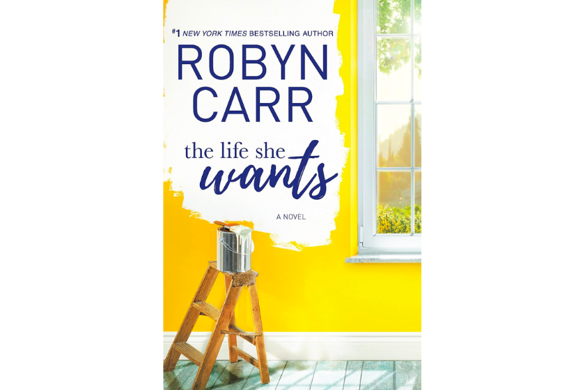 'The Life She Wants' by Robyn Carr