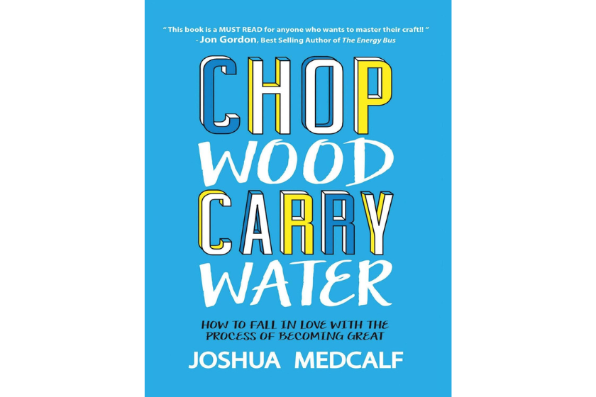 Chop Wood Carry Water Self Help Book